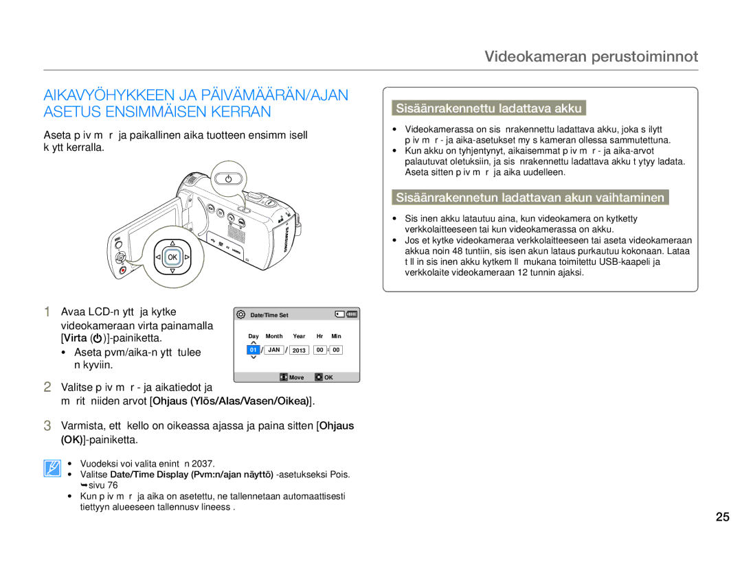 Samsung HMX-F90WP/EDC Videokameran perustoiminnot, Sisäänrakennettu ladattava akku, Aseta pvm/aika-näyttö tulee näkyviin 