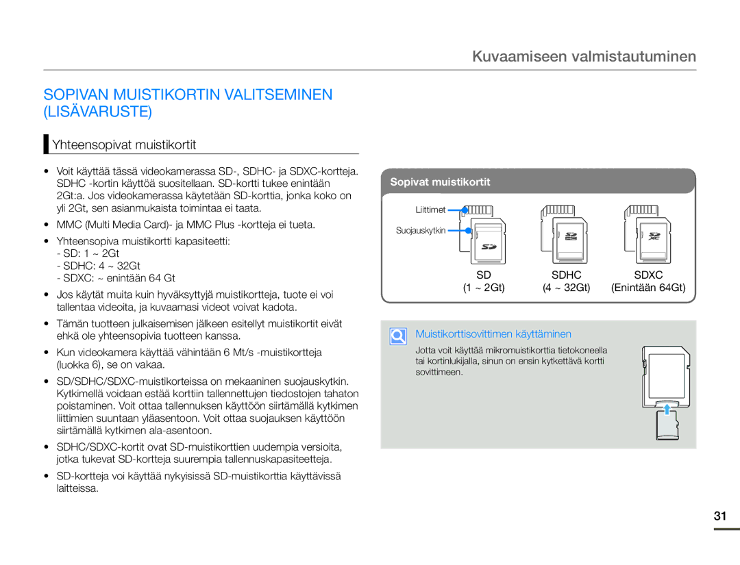 Samsung HMX-F90WP/EDC Kuvaamiseen valmistautuminen, Sopivan Muistikortin Valitseminen Lisävaruste, ~ 32Gt Enintään 64Gt 