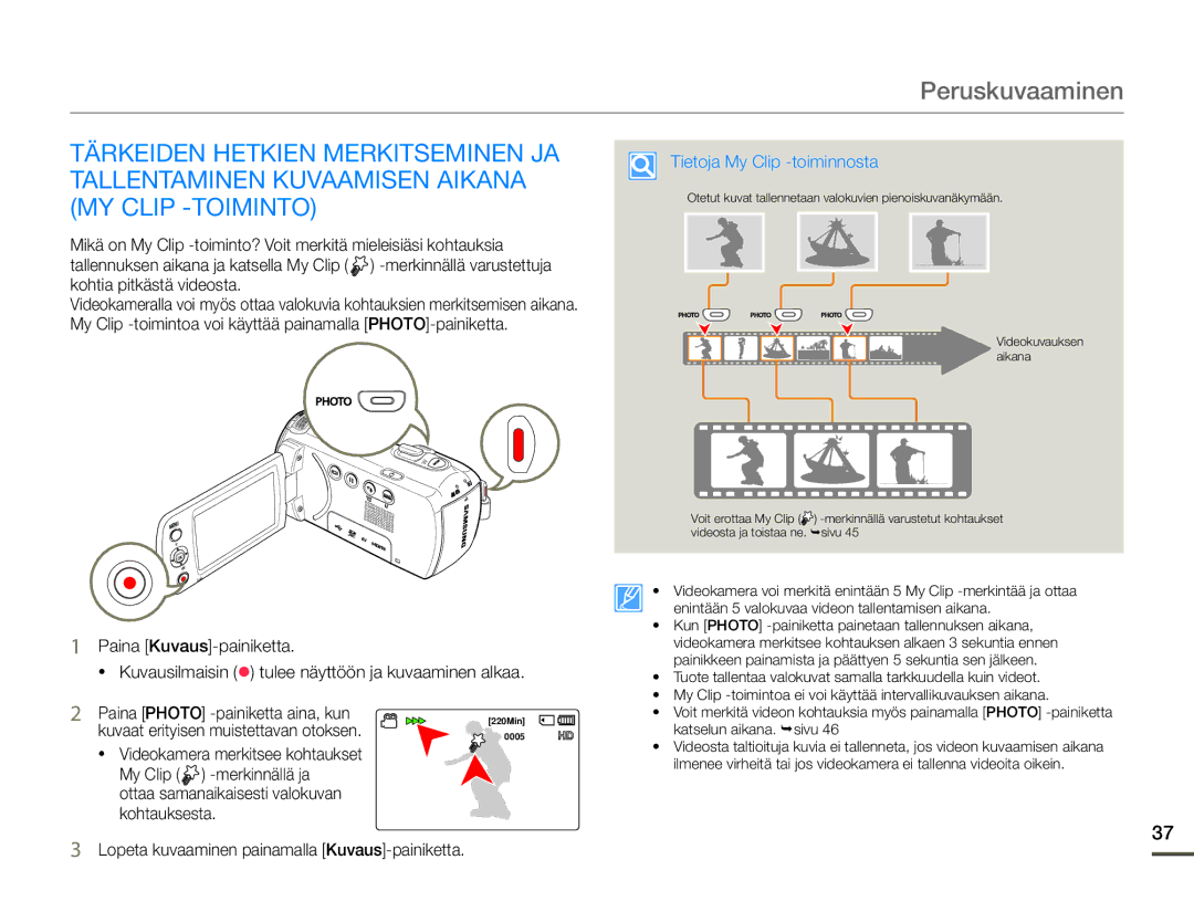 Samsung HMX-F90WP/EDC, HMX-F90BP/EDC manual Tietoja My Clip -toiminnosta, Kuvaat erityisen muistettavan otoksen 