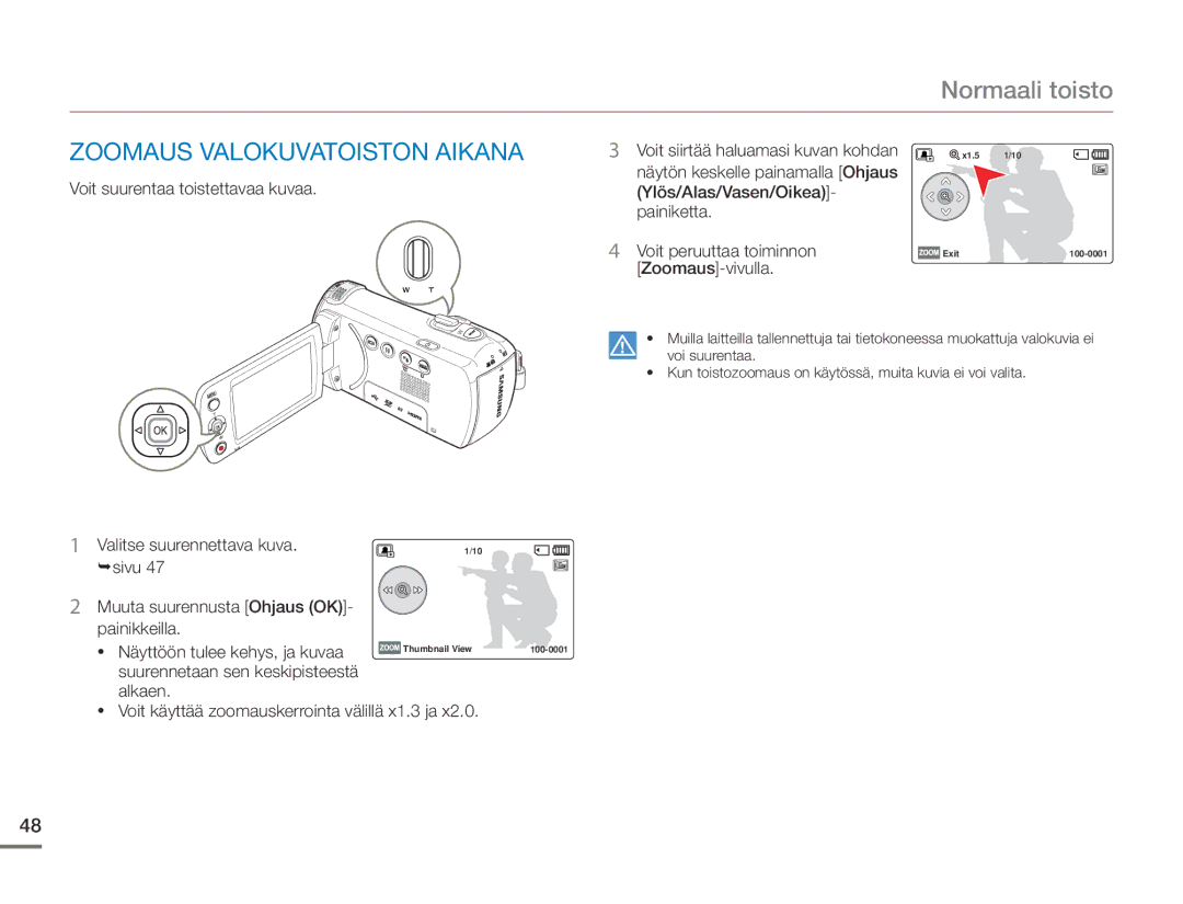 Samsung HMX-F90BP/EDC manual Zoomaus Valokuvatoiston Aikana, Voit suurentaa toistettavaa kuvaa, Ylös/Alas/Vasen/Oikea 