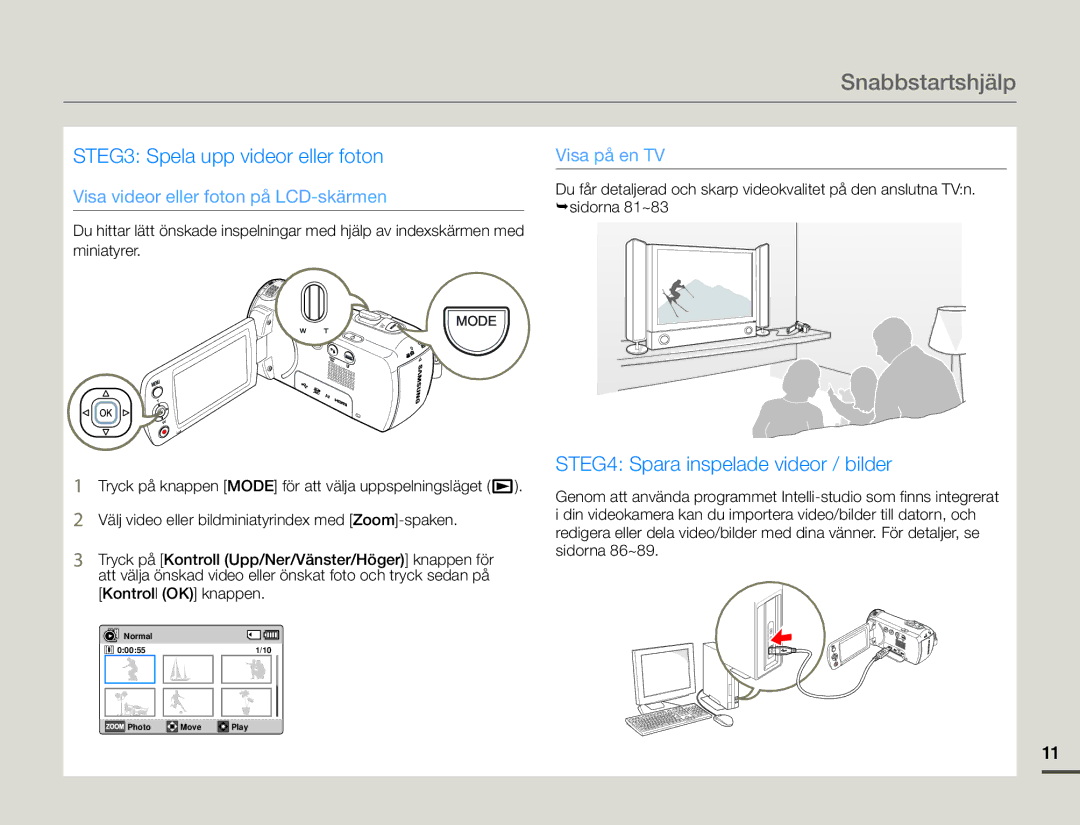 Samsung HMX-F90WP/EDC, HMX-F90BP/EDC manual Snabbstartshjälp, STEG3 Spela upp videor eller foton 