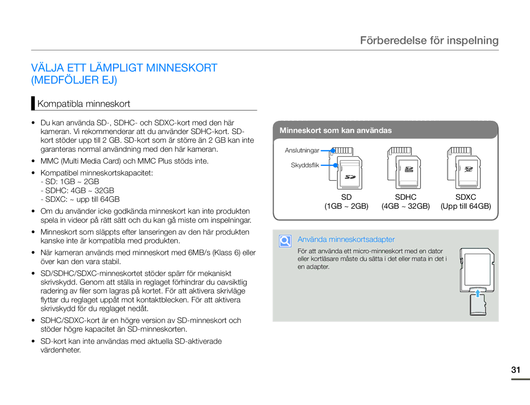 Samsung HMX-F90WP/EDC manual Förberedelse för inspelning, Välja ETT Lämpligt Minneskort Medföljer EJ, Kompatibla minneskort 