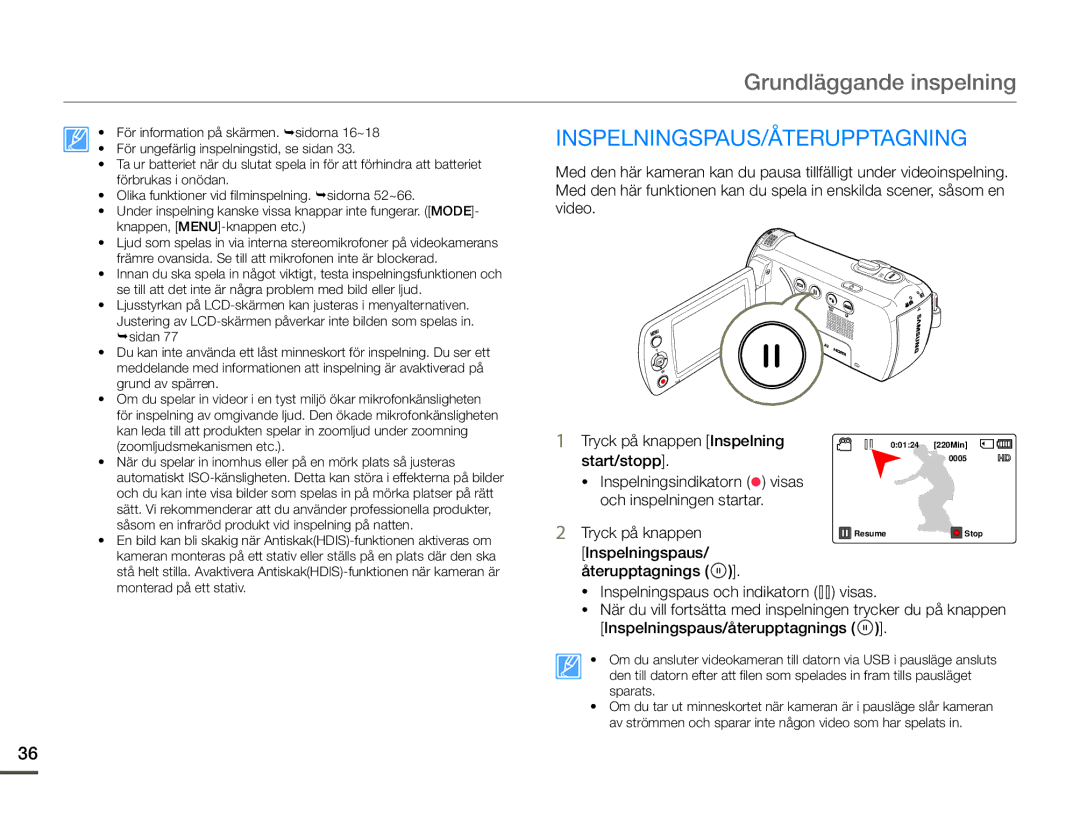 Samsung HMX-F90BP/EDC, HMX-F90WP/EDC Grundläggande inspelning, Inspelningspaus/Återupptagning, Tryck på knappen Inspelning 