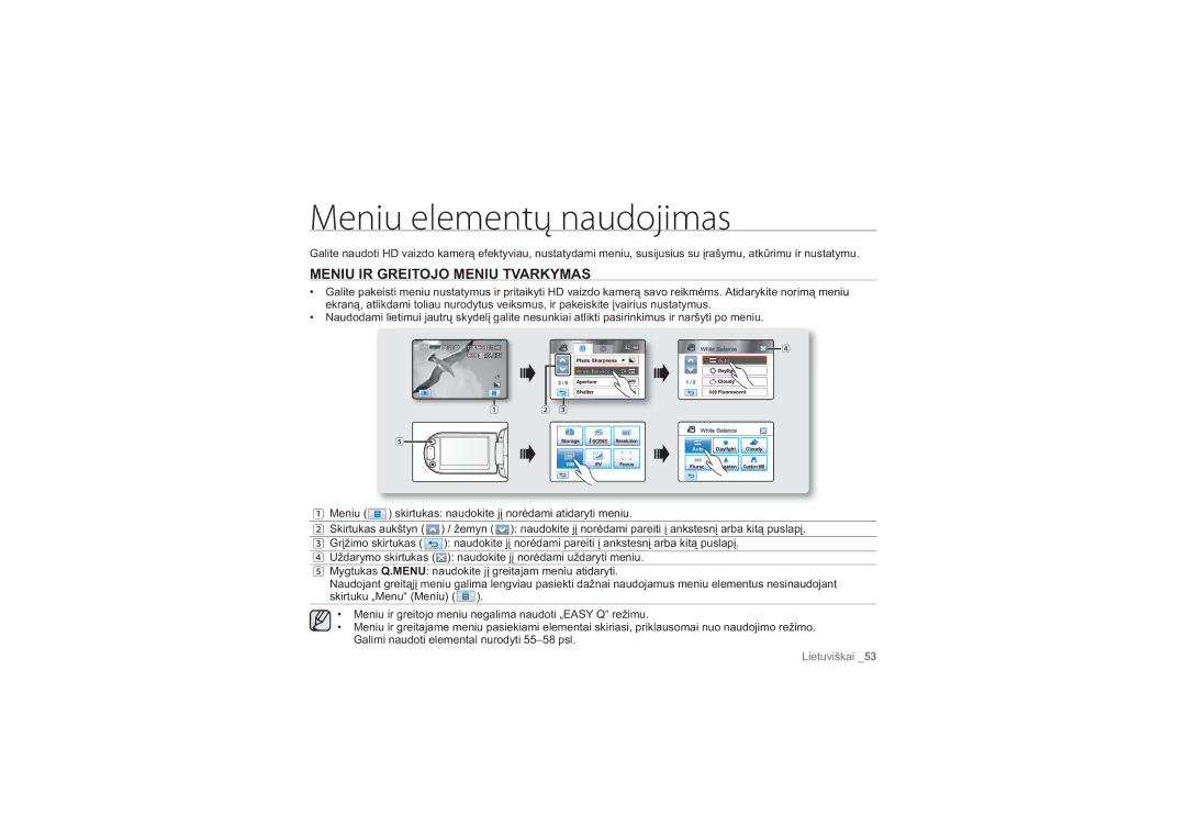 Samsung HMX-H100P/XEB, HMX-H104BP/XEB manual Meniu elementų naudojimas, Meniu IR Greitojo Meniu Tvarkymas 