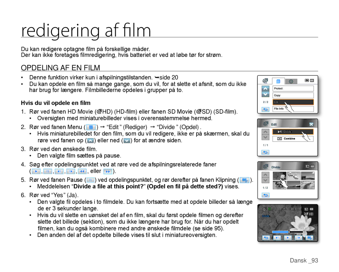 Samsung HMX-H104BP/EDC, HMX-H105BP/EDC, HMX-H106SP/EDC Redigering af lm, Opdeling AF EN Film, Hvis du vil opdele en ﬁlm 