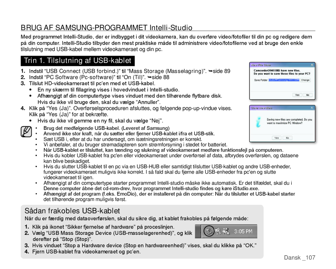 Samsung HMX-H100P/EDC, HMX-H105BP/EDC, HMX-H106SP/EDC, HMX-H104BP/EDC, HMX-H1000P/EDC manual Trin 1. Tilslutning af USB-kablet 