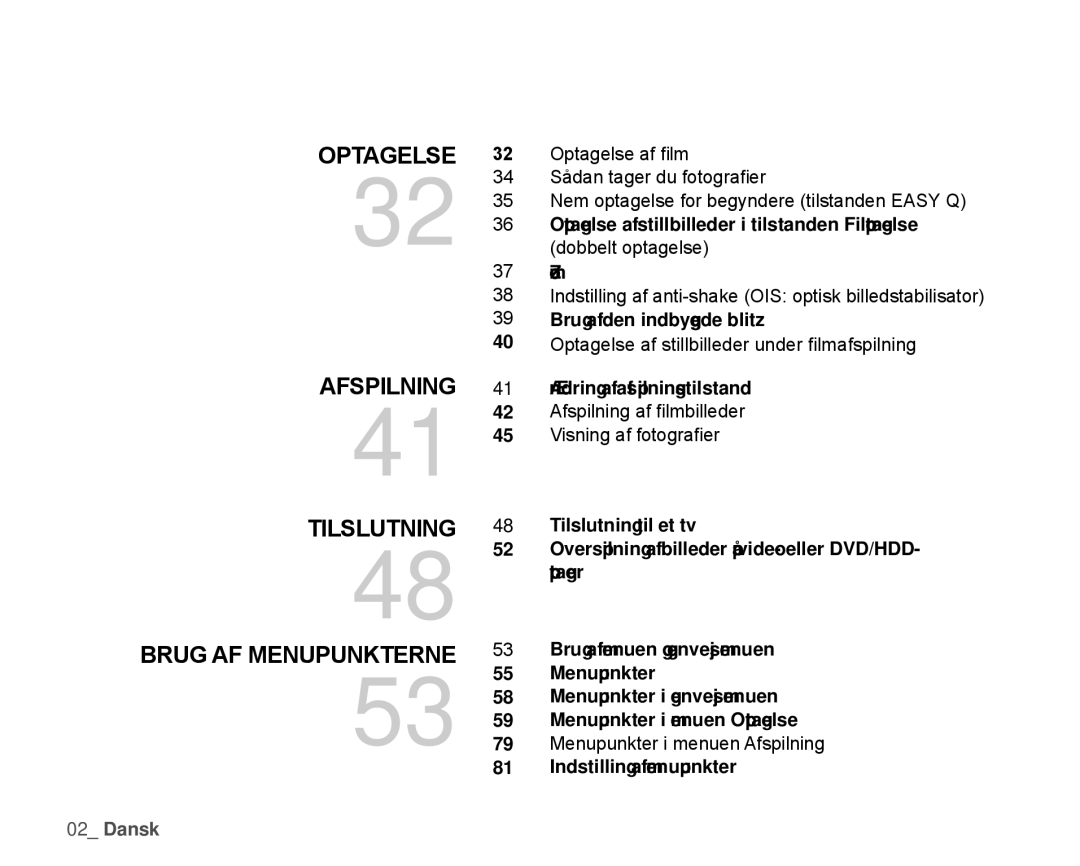 Samsung HMX-H100P/EDC, HMX-H105BP/EDC, HMX-H106SP/EDC, HMX-H104BP/EDC Optagelse Afspilning Tilslutning Brug AF Menupunkterne 