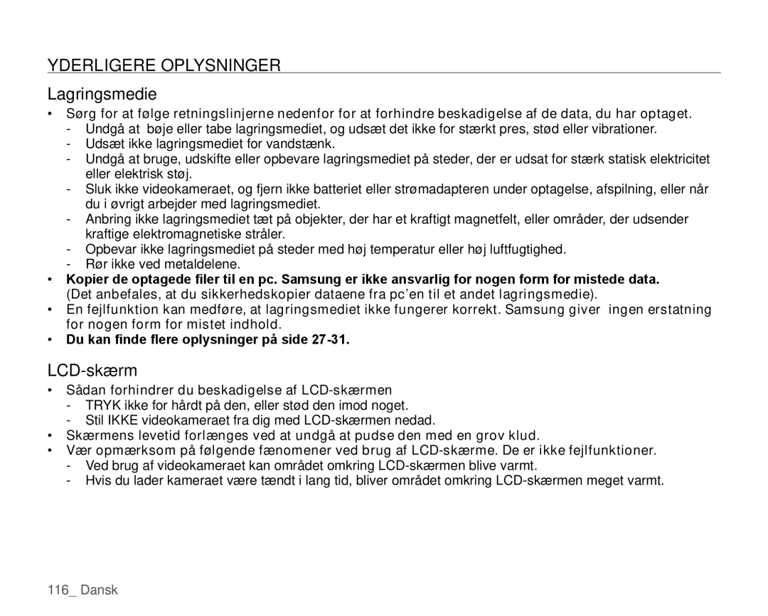 Samsung HMX-H106SP/EDC manual Yderligere Oplysninger, Lagringsmedie, Sådan forhindrer du beskadigelse af LCD-skærmen 