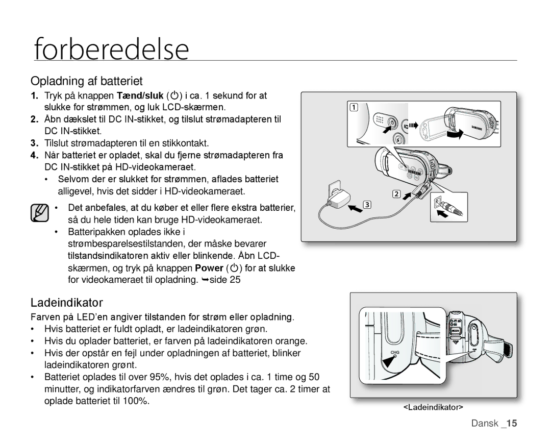 Samsung HMX-H105BP/EDC, HMX-H106SP/EDC, HMX-H100P/EDC, HMX-H104BP/EDC, HMX-H1000P/EDC Opladning af batteriet, Ladeindikator 