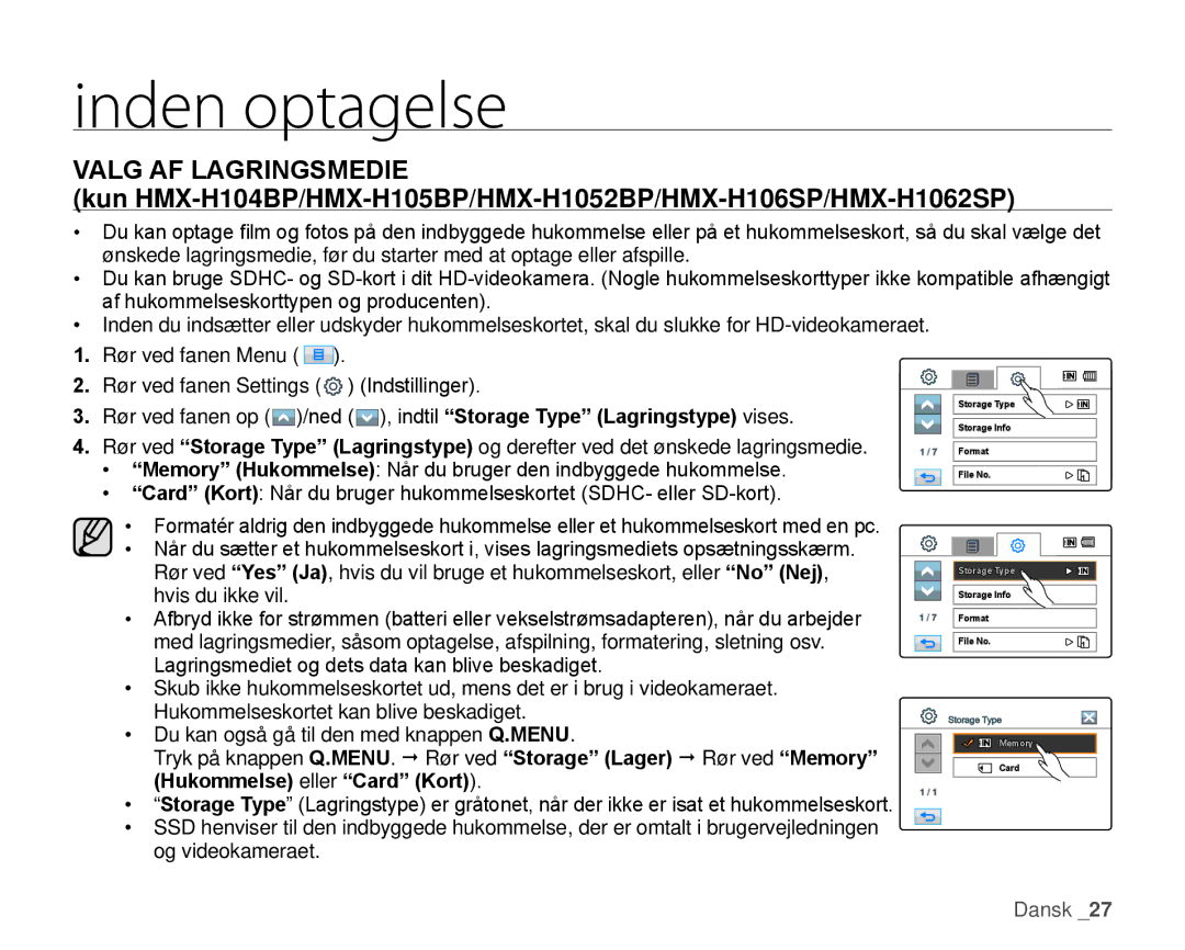 Samsung HMX-H100P/EDC, HMX-H105BP/EDC, HMX-H106SP/EDC, HMX-H104BP/EDC, HMX-H1000P/EDC Inden optagelse, Valg AF Lagringsmedie 