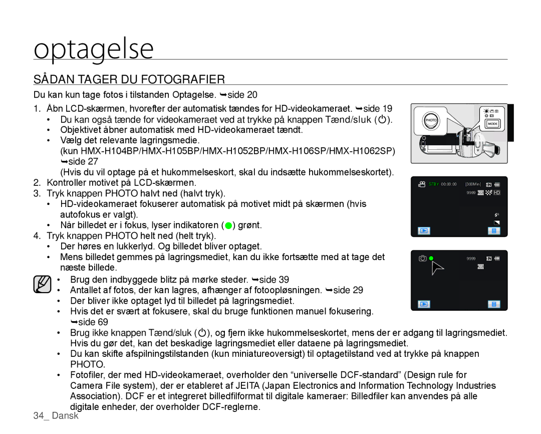 Samsung HMX-H1000P/EDC, HMX-H105BP/EDC, HMX-H106SP/EDC, HMX-H100P/EDC, HMX-H104BP/EDC manual Sådan Tager DU Fotografier, Photo 