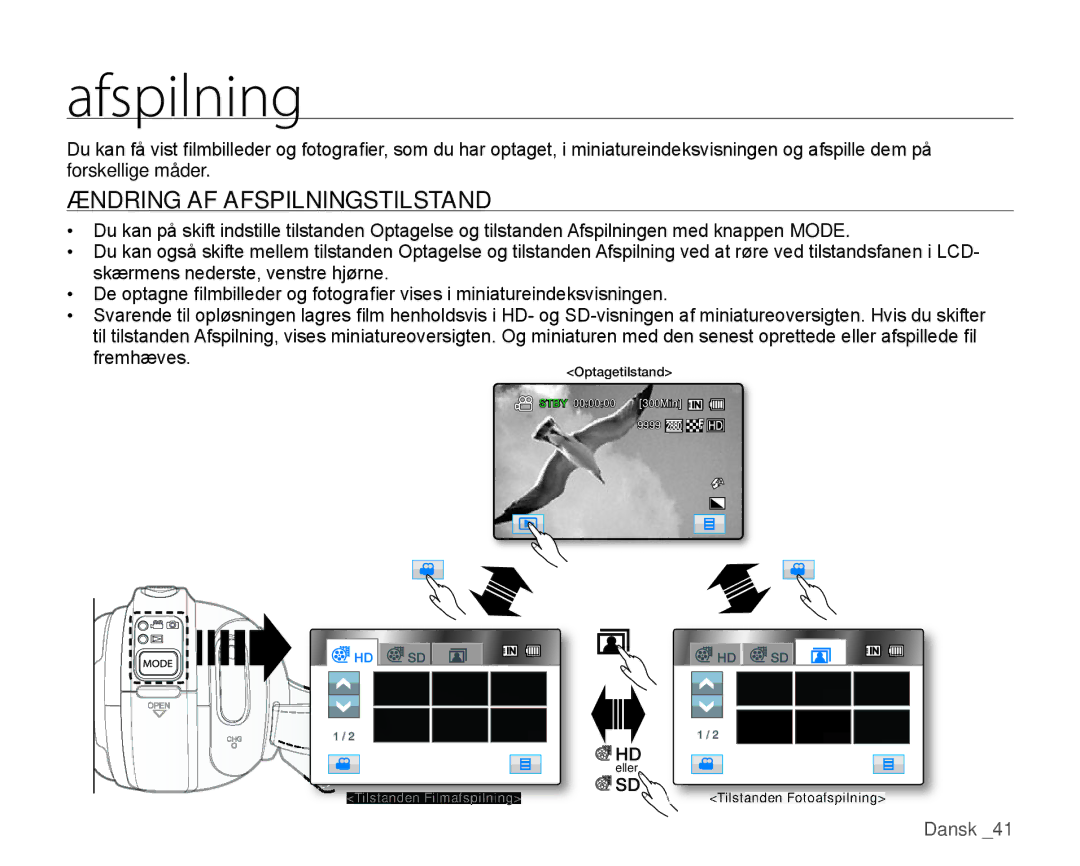 Samsung HMX-H106SP/EDC, HMX-H105BP/EDC, HMX-H100P/EDC, HMX-H104BP/EDC, HMX-H1000P/EDC manual Ændring AF Afspilningstilstand 