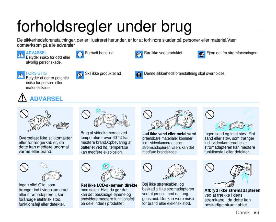 Samsung HMX-H100P/EDC, HMX-H105BP/EDC, HMX-H106SP/EDC, HMX-H104BP/EDC, HMX-H1000P/EDC Forholdsregler under brug, Forsigtig 