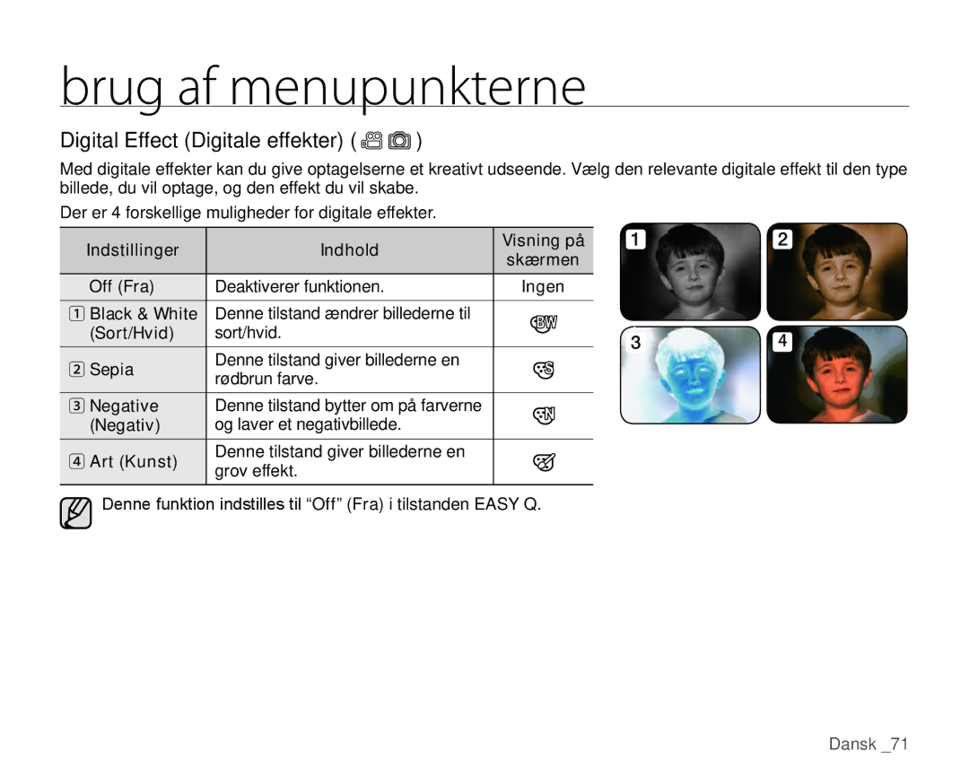 Samsung HMX-H106SP/EDC manual Digital Effect Digitale effekter, Off Fra Deaktiverer funktionen, Sort/Hvid, Sepia, Art Kunst 