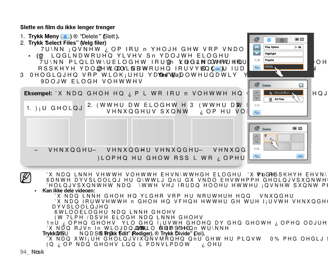 Samsung HMX-H1000P/EDC manual Slette en ﬁlm du ikke lenger trenger, Trykk Select Files Velg ﬁler, Kan ikke dele videoen 