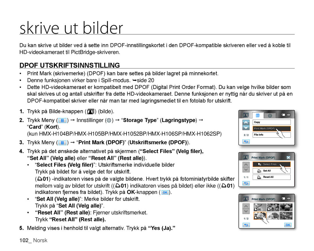 Samsung HMX-H100P/EDC, HMX-H105BP/EDC, HMX-H106SP/EDC, HMX-H104BP/EDC manual Skrive ut bilder, Dpof uTSKRIFTSInnSTILLInG 