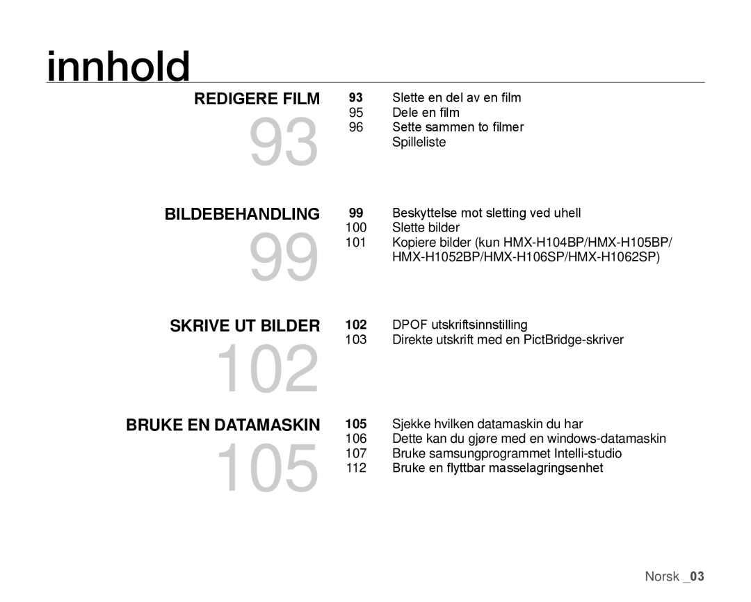 Samsung HMX-H104BP/EDC, HMX-H105BP/EDC, HMX-H106SP/EDC Redigere Film Bildebehandling Skrive UT Bilder, Bruke en datamaskin 