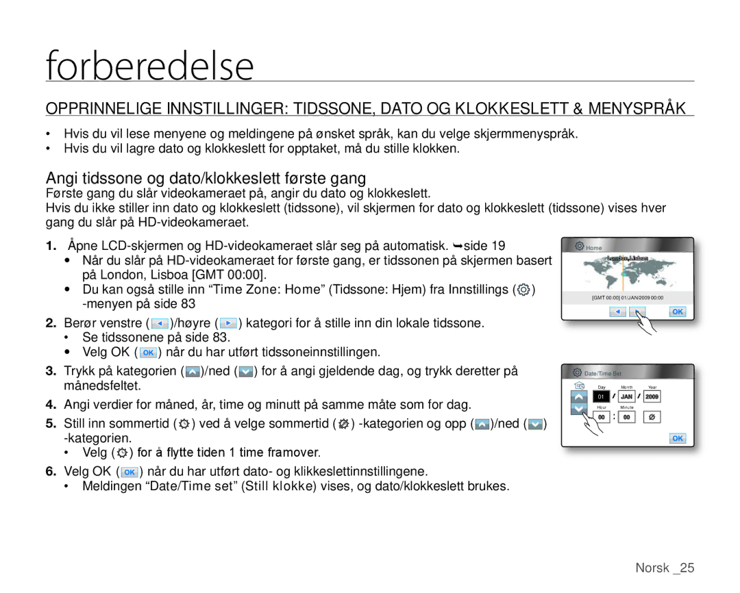 Samsung HMX-H105BP/EDC, HMX-H106SP/EDC, HMX-H100P/EDC, HMX-H104BP/EDC manual Angi tidssone og dato/klokkeslett første gang 