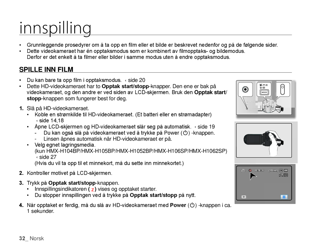 Samsung HMX-H100P/EDC, HMX-H105BP/EDC, HMX-H106SP/EDC, HMX-H104BP/EDC, HMX-H1000P/EDC manual Innspilling, Spille INN Film 