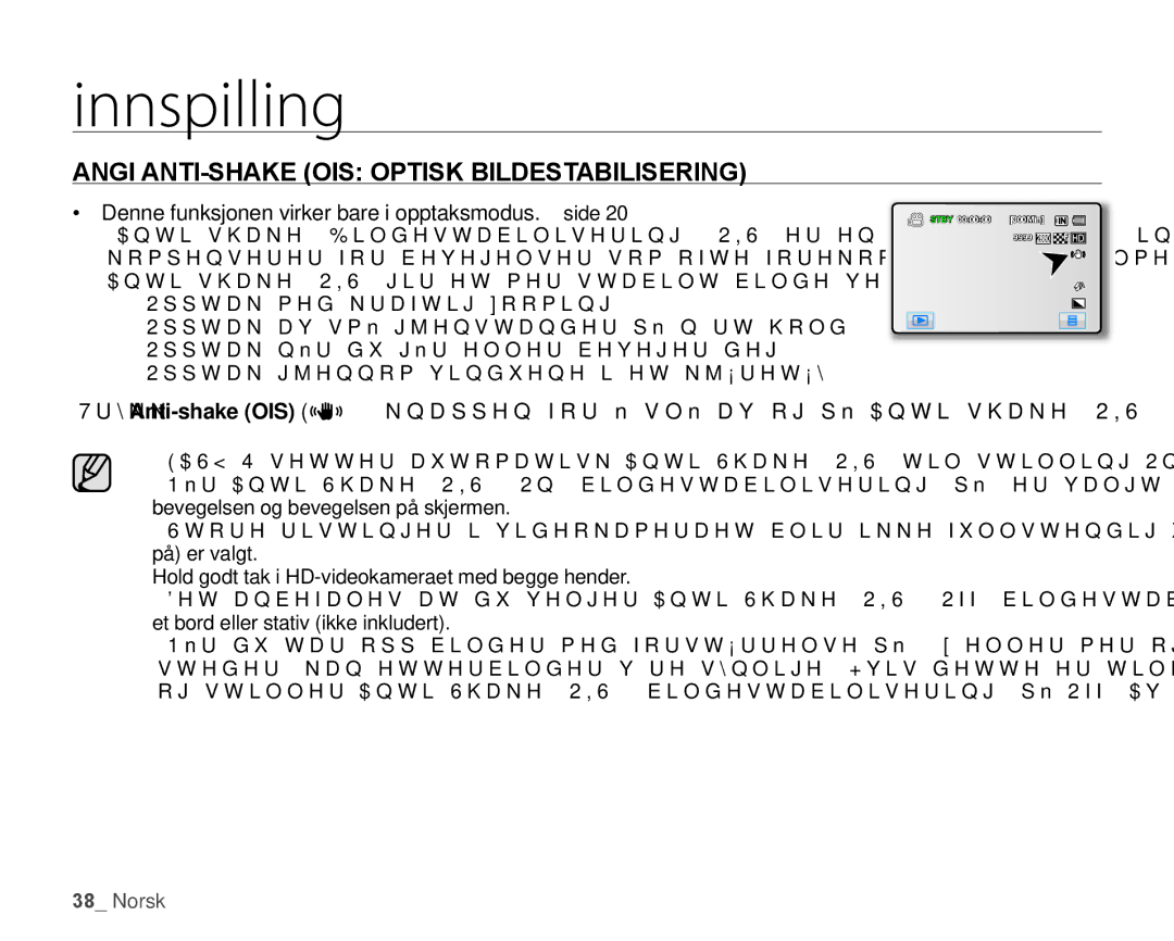 Samsung HMX-H104BP/EDC, HMX-H105BP/EDC, HMX-H106SP/EDC, HMX-H100P/EDC manual AnGI AnTI-SHAKE OIS Optisk BILDESTABILISERInG 