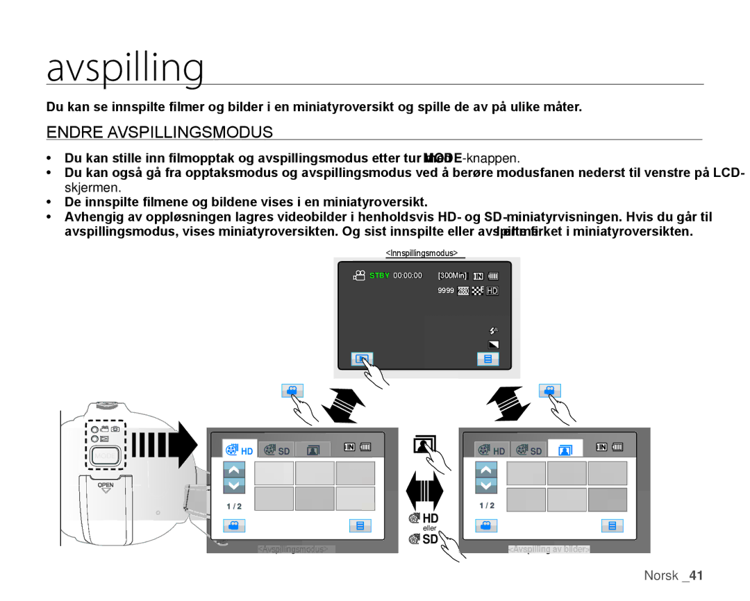 Samsung HMX-H106SP/EDC, HMX-H105BP/EDC, HMX-H100P/EDC, HMX-H104BP/EDC, HMX-H1000P/EDC manual Avspilling, EnDRE AVSPILLInGSMODuS 