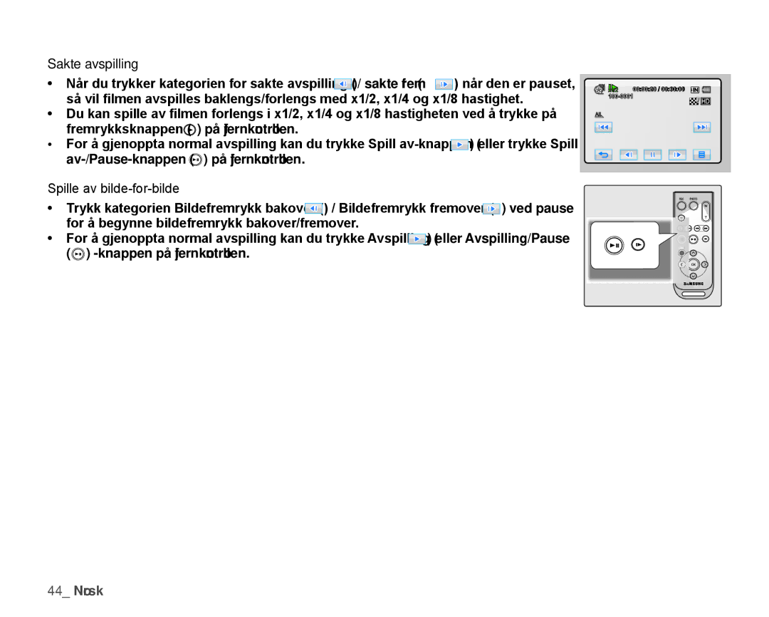 Samsung HMX-H1000P/EDC, HMX-H105BP/EDC, HMX-H106SP/EDC, HMX-H100P/EDC manual Sakte avspilling, Spille av bilde-for-bilde 