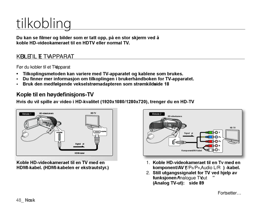 Samsung HMX-H104BP/EDC, HMX-H105BP/EDC Tilkobling, Koble TIL ET TV-APPARAT, Kople til en høydeﬁ nisjons-TV, Fortsetter… 