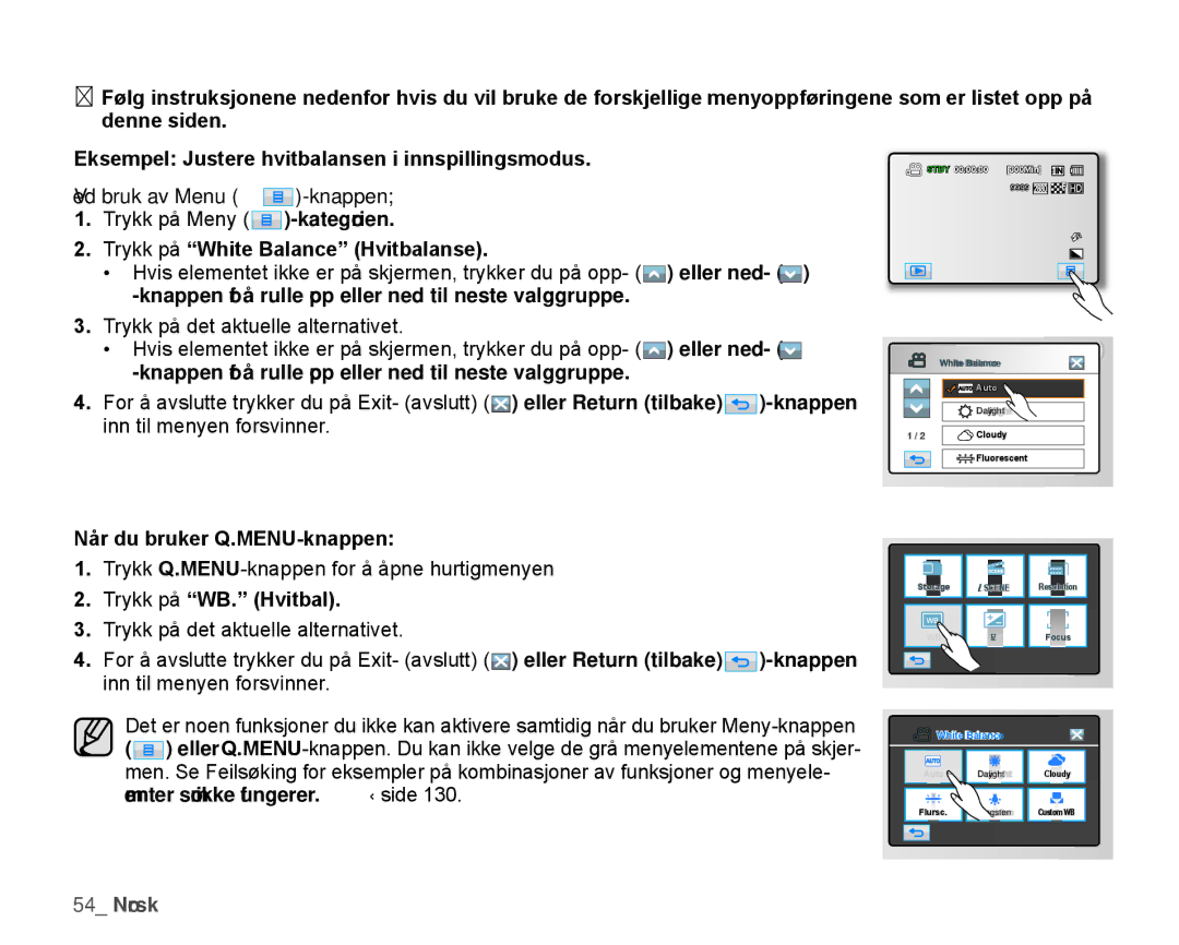 Samsung HMX-H1000P/EDC Knappen, Trykk på White Balance Hvitbalanse, Når du bruker Q.MEnu-knappen, Trykk på WB. Hvitbal 