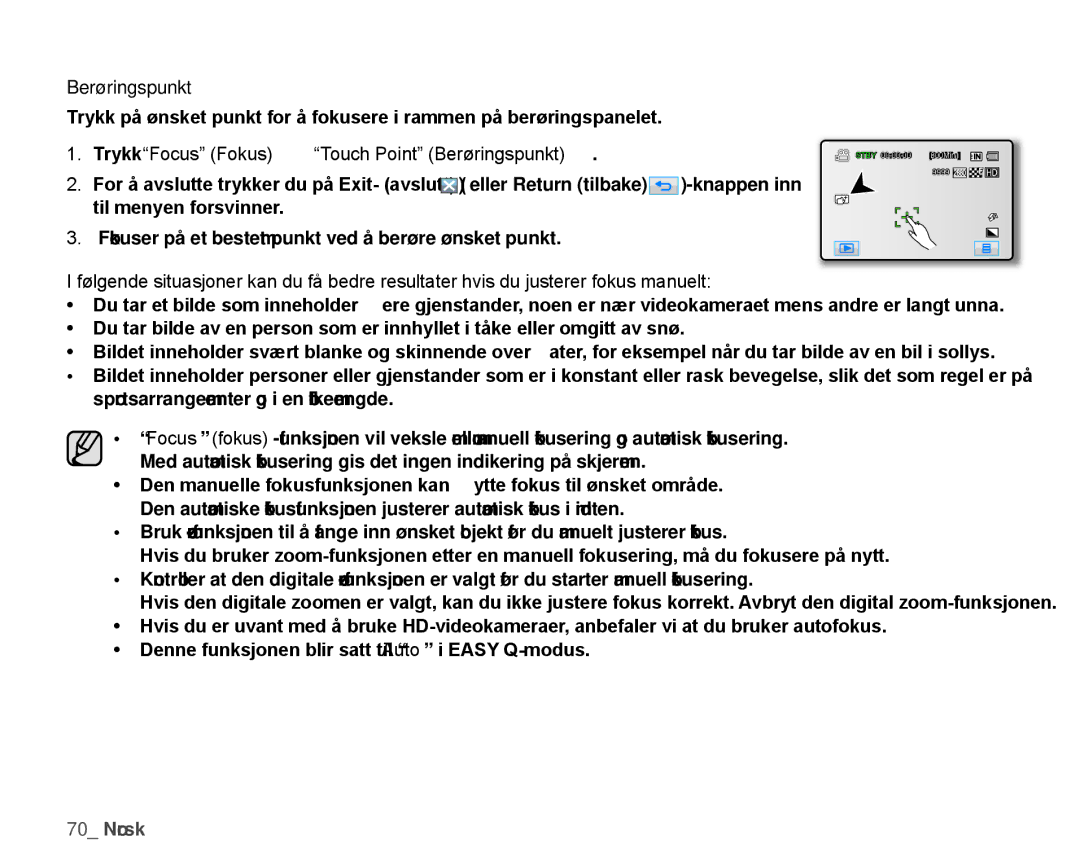 Samsung HMX-H105BP/EDC, HMX-H106SP/EDC, HMX-H100P/EDC, HMX-H104BP/EDC Trykk Focus Fokus  Touch Point Berøringspunkt 