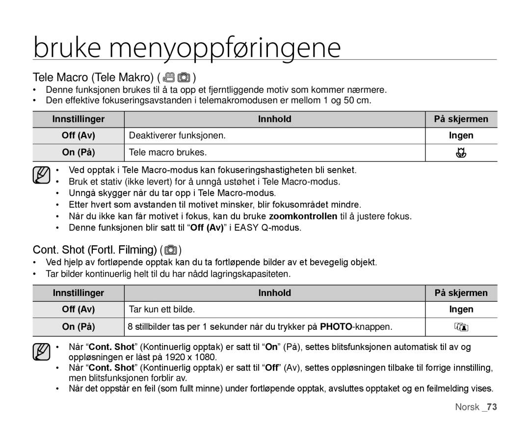 Samsung HMX-H104BP/EDC manual Tele Macro Tele Makro, Cont. Shot Fortl. Filming, Tele macro brukes, På skjermen Ingen 