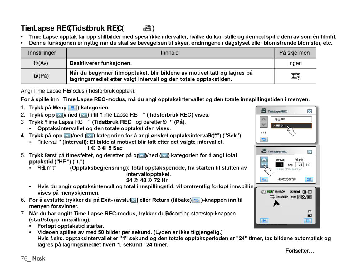 Samsung HMX-H106SP/EDC, HMX-H105BP/EDC, HMX-H100P/EDC, HMX-H104BP/EDC manual Time Lapse REC Tidsforbruk REC, Fortsetter… 