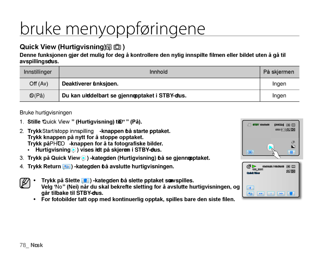 Samsung HMX-H104BP/EDC, HMX-H105BP/EDC manual Quick View Hurtigvisning, Du kan umiddelbart se gjennom opptaket i STBY-modus 