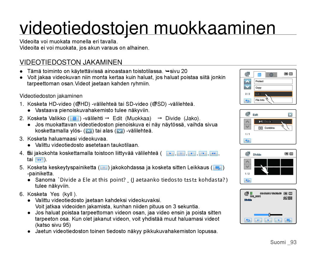 Samsung HMX-H104BP/EDC, HMX-H105BP/EDC, HMX-H106SP/EDC, HMX-H100P/EDC Videotiedoston Jakaminen, Videotiedoston jakaminen 