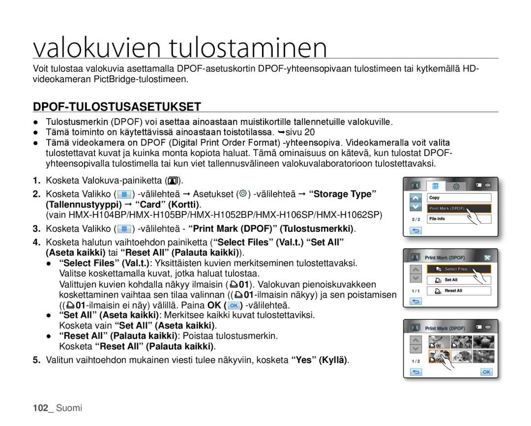 Samsung HMX-H100P/EDC, HMX-H105BP/EDC, HMX-H106SP/EDC, HMX-H104BP/EDC manual Valokuvien tulostaminen, Dpof-Tulostusasetukset 