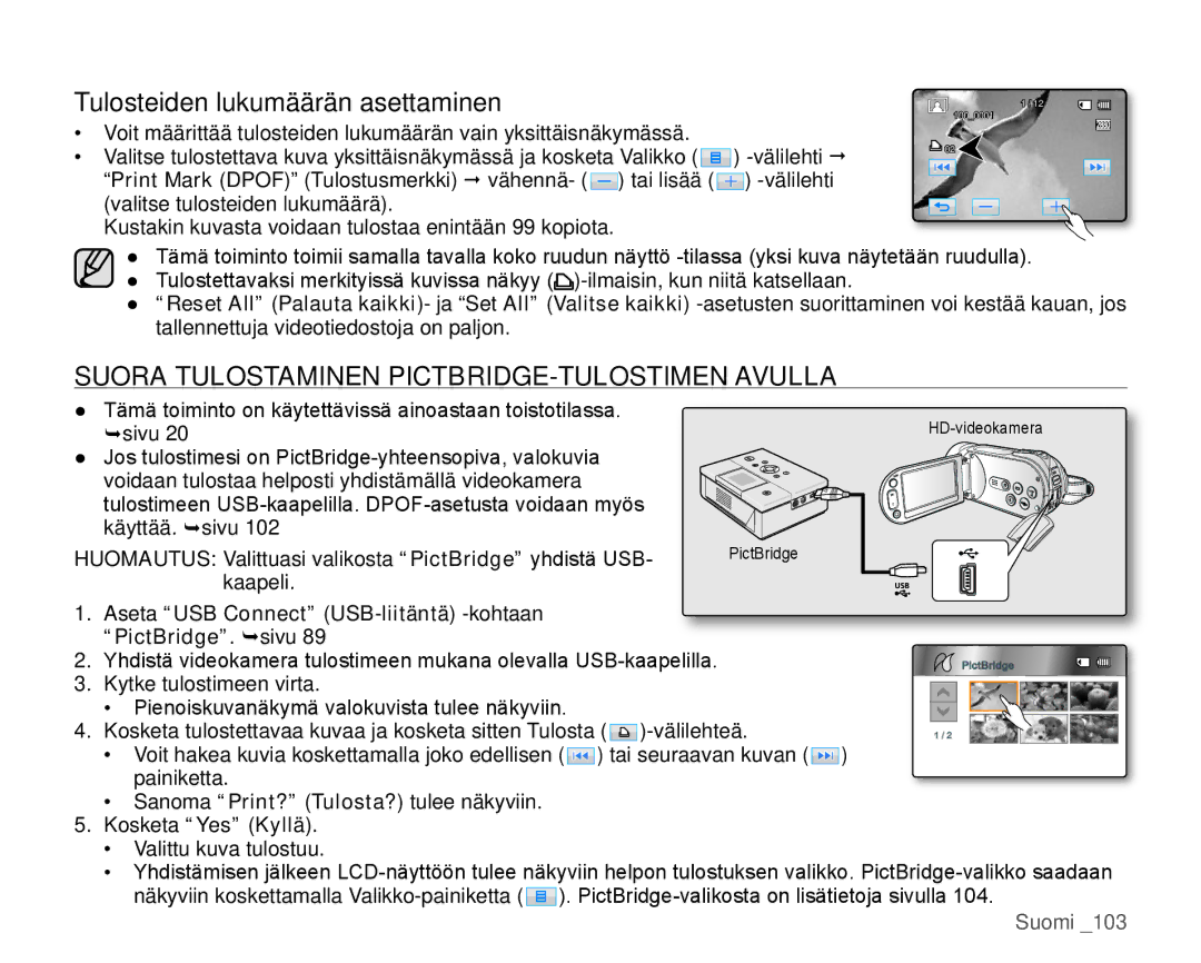 Samsung HMX-H104BP/EDC, HMX-H105BP/EDC Tulosteiden lukumäärän asettaminen, Suora Tulostaminen PICTBRIDGE-TULOSTIMEN Avulla 