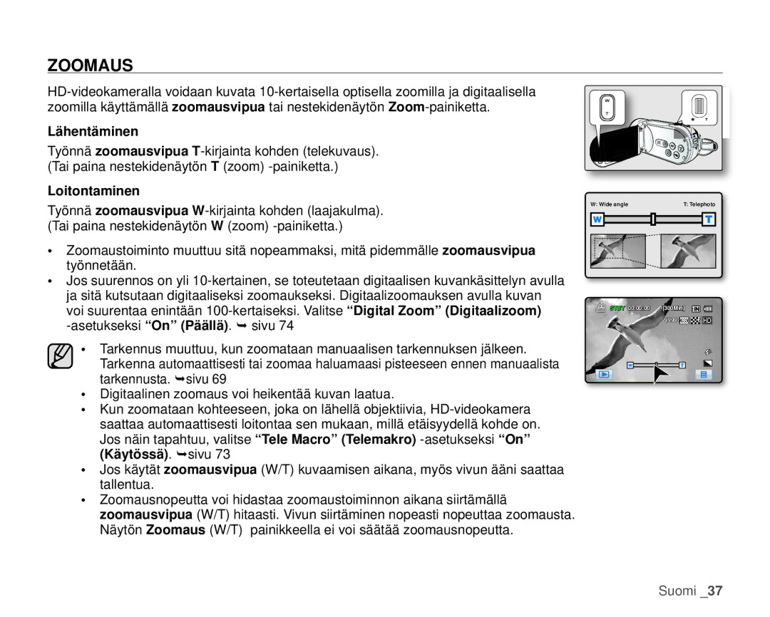 Samsung HMX-H100P/EDC, HMX-H105BP/EDC, HMX-H106SP/EDC, HMX-H104BP/EDC, HMX-H1000P/EDC Zoomaus, Lähentäminen, Loitontaminen 