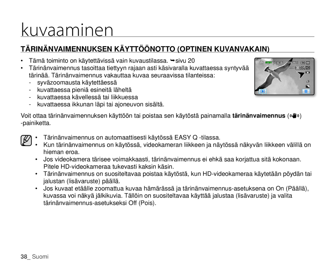 Samsung HMX-H104BP/EDC, HMX-H105BP/EDC, HMX-H106SP/EDC, HMX-H100P/EDC Tärinänvaimennuksen Käyttöönotto Optinen Kuvanvakain 