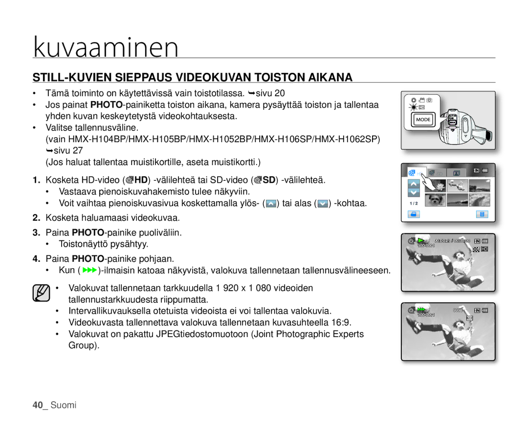 Samsung HMX-H105BP/EDC, HMX-H106SP/EDC, HMX-H100P/EDC, HMX-H104BP/EDC manual STILL-KUVIEN Sieppaus Videokuvan Toiston Aikana 