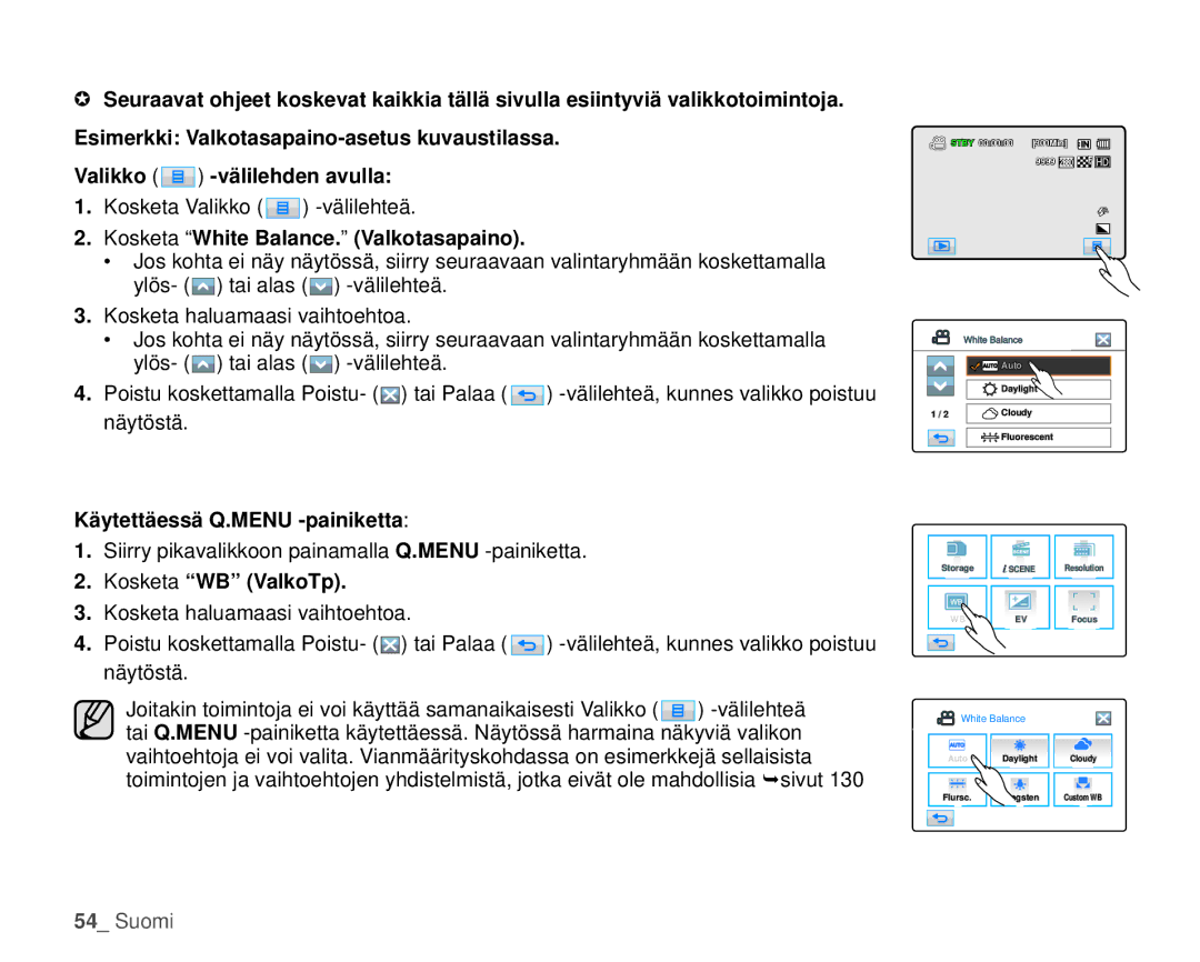 Samsung HMX-H1000P/EDC manual Kosketa White Balance. Valkotasapaino, Käytettäessä Q.MENU -painiketta, Kosketa WB ValkoTp 