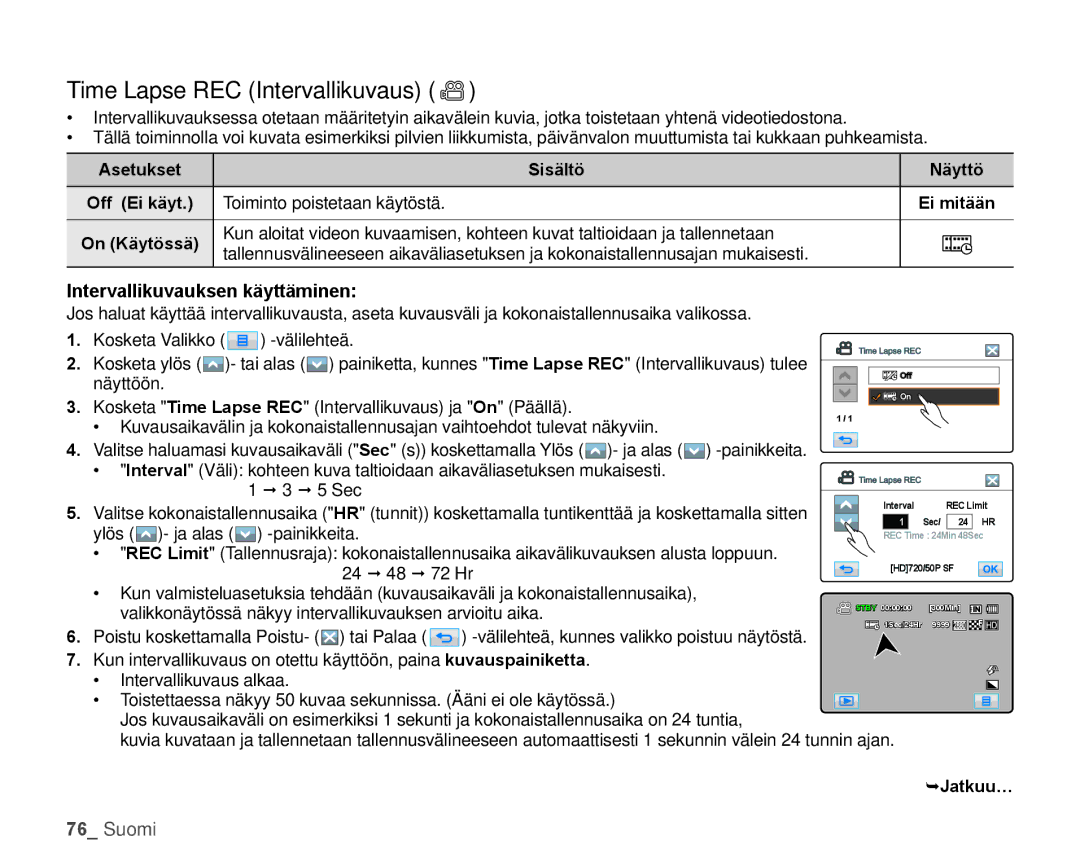 Samsung HMX-H106SP/EDC manual Time Lapse REC Intervallikuvaus, Intervallikuvauksen käyttäminen, Ylös Ja alas Painikkeita 