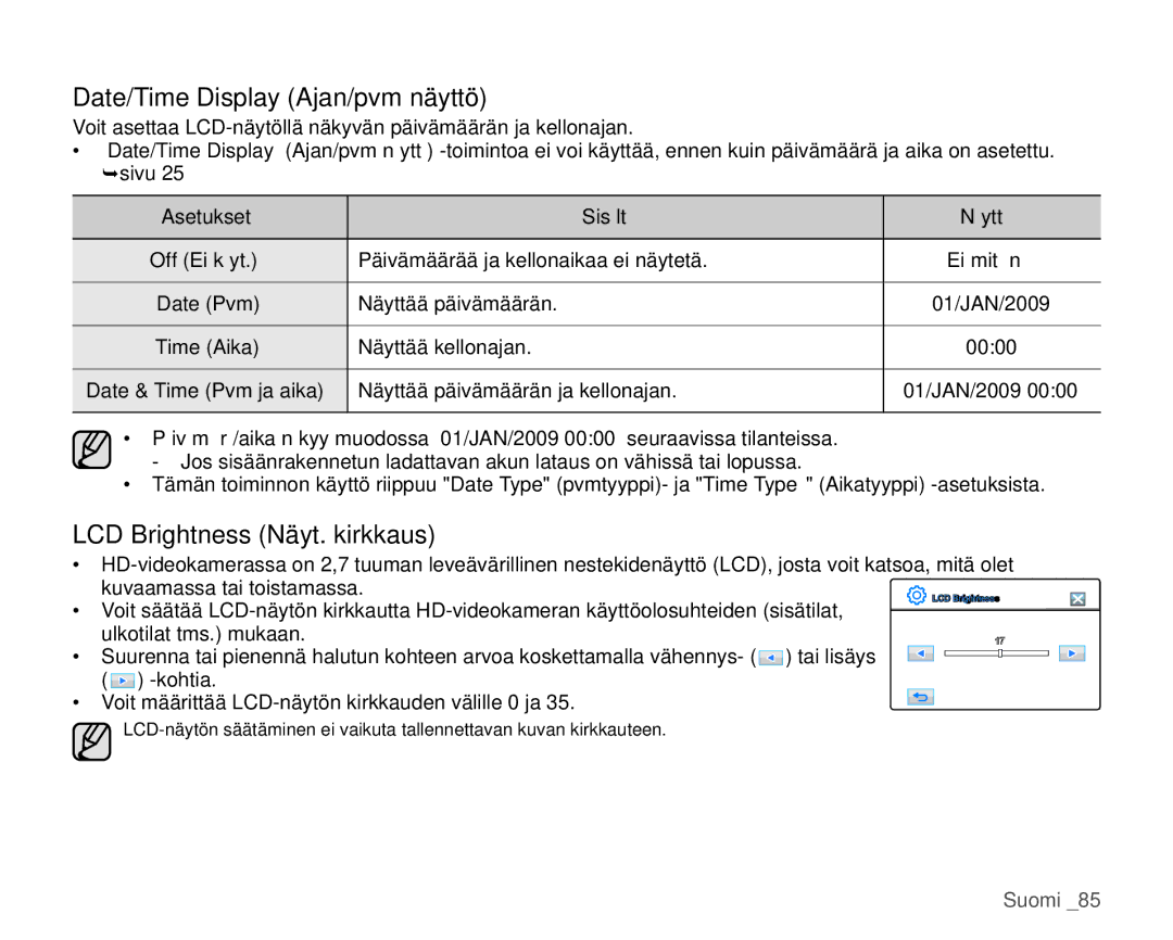 Samsung HMX-H105BP/EDC Date/Time Display Ajan/pvm näyttö, LCD Brightness Näyt. kirkkaus, Näyttää päivämäärän 01/JAN/2009 