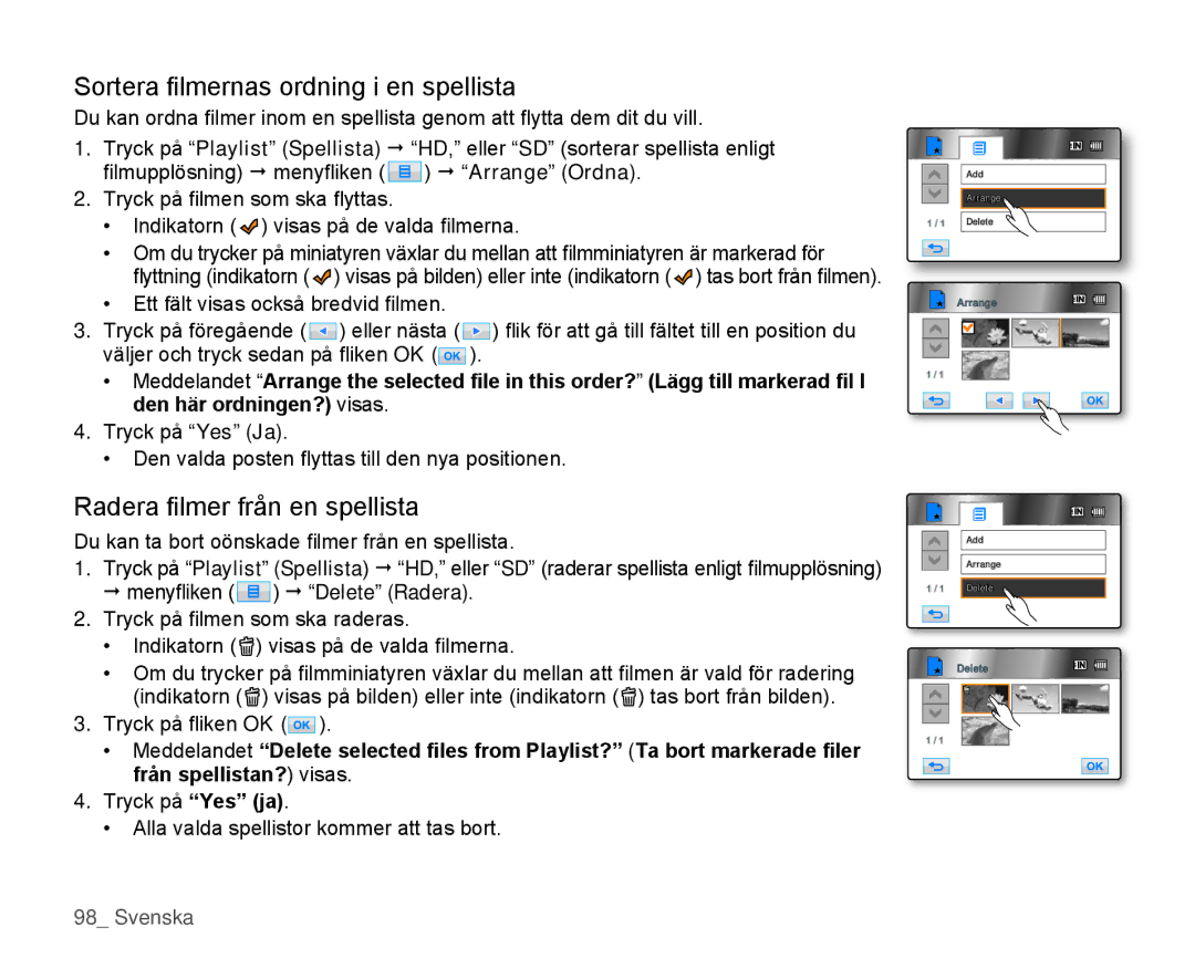 Samsung HMX-H104BP/EDC, HMX-H105BP/EDC manual Sortera ﬁ lmernas ordning i en spellista, Radera ﬁ lmer från en spellista 