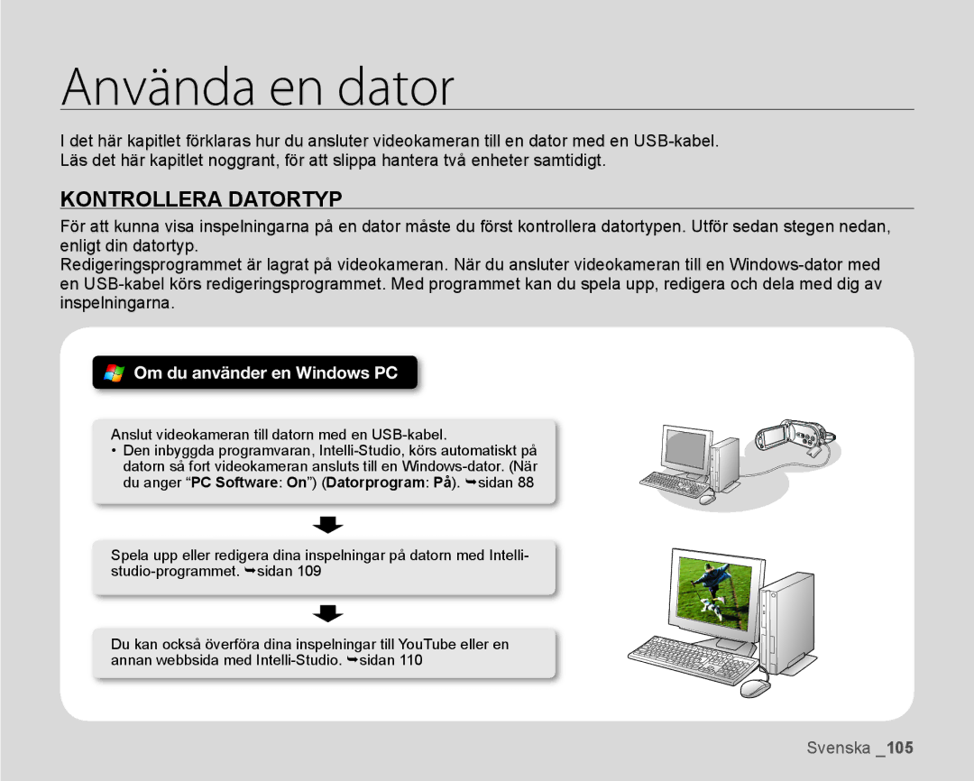 Samsung HMX-H105BP/EDC, HMX-H106SP/EDC, HMX-H100P/EDC, HMX-H104BP/EDC, HMX-H1000P/EDC Använda en dator, Kontrollera Datortyp 