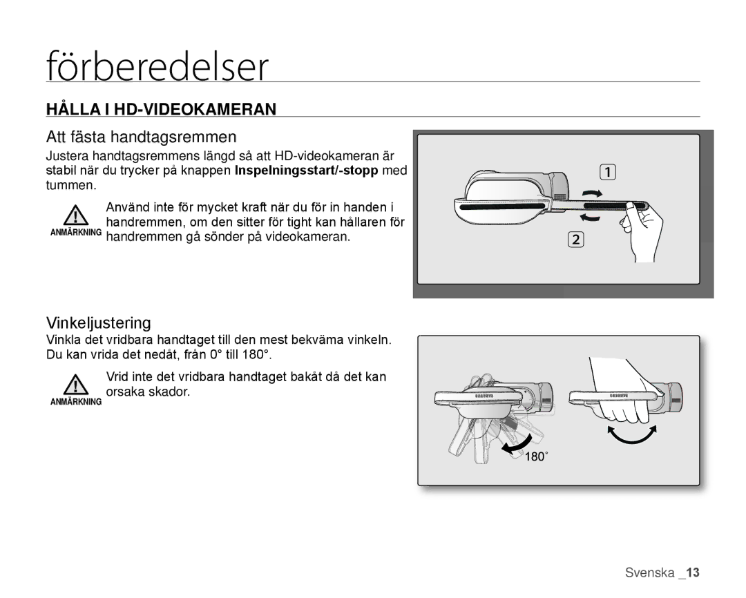 Samsung HMX-H104BP/EDC, HMX-H105BP/EDC, HMX-H106SP/EDC Hålla I HD-VIDEOKAMERAN, Att fästa handtagsremmen, Vinkeljustering 