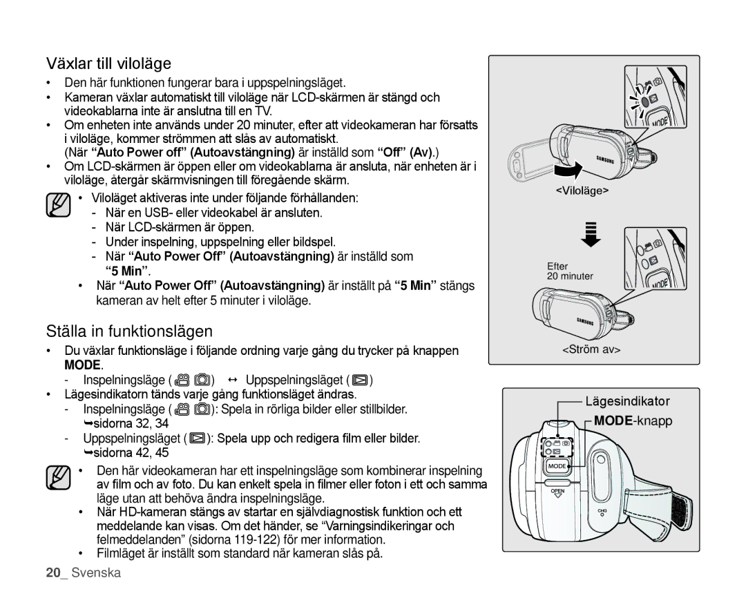 Samsung HMX-H105BP/EDC, HMX-H106SP/EDC, HMX-H100P/EDC, HMX-H104BP/EDC manual Växlar till viloläge, Ställa in funktionslägen 