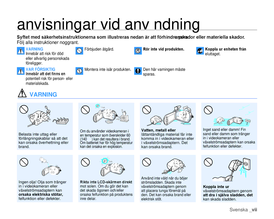 Samsung HMX-H100P/EDC, HMX-H105BP/EDC, HMX-H106SP/EDC, HMX-H104BP/EDC, HMX-H1000P/EDC Anvisningar vid användning, Varning 