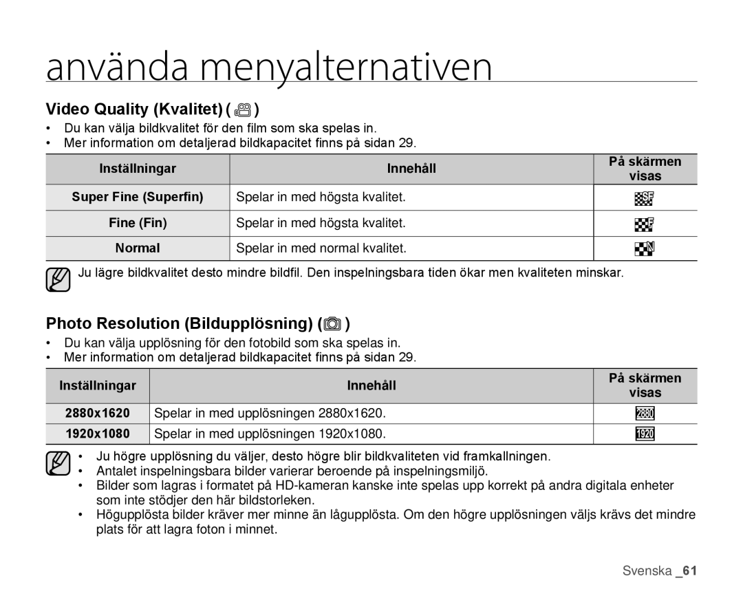 Samsung HMX-H106SP/EDC, HMX-H105BP/EDC, HMX-H100P/EDC manual Video Quality Kvalitet, Photo Resolution Bildupplösning 