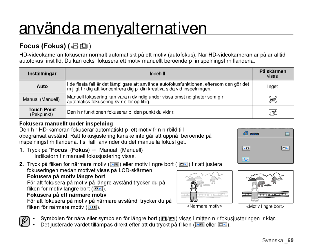 Samsung HMX-H1000P/EDC, HMX-H105BP/EDC manual Fokusera manuellt under inspelning, Tryck på Focus Fokus  Manual Manuell 