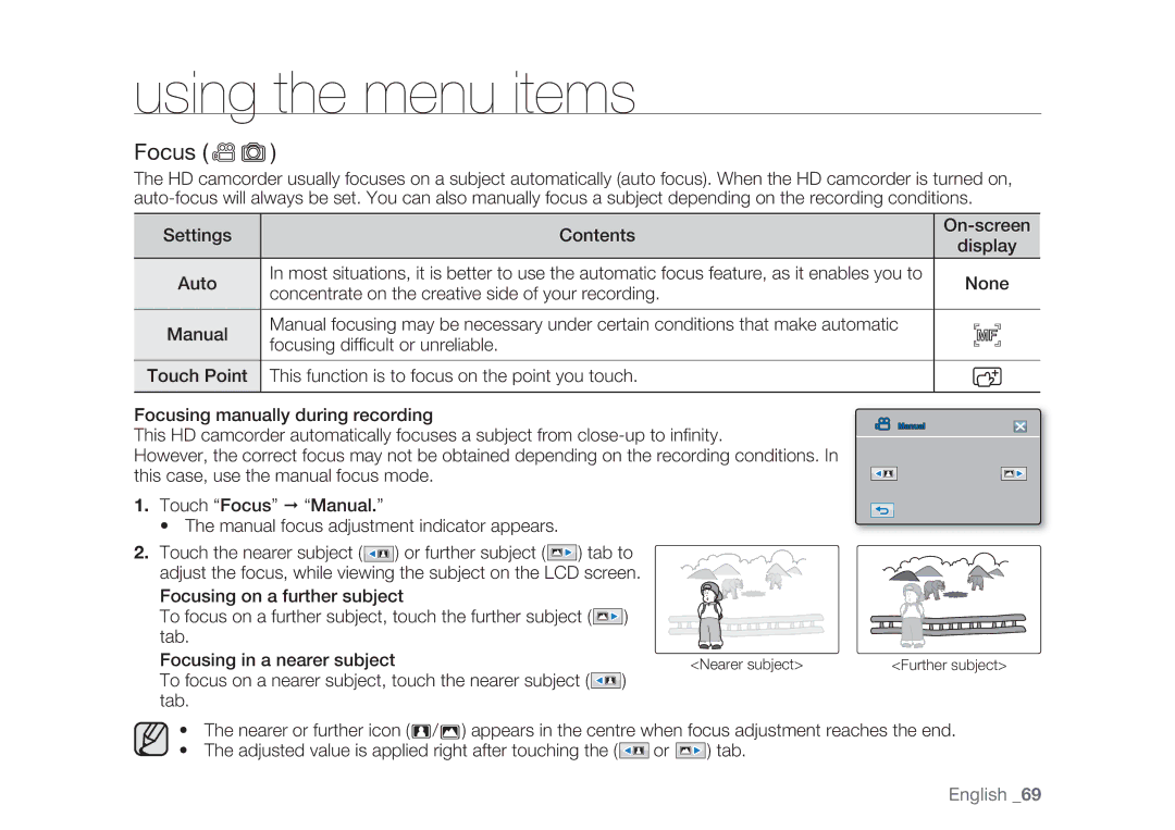 Samsung HMX-H105BP/COL, HMX-H105BP/EDC, HMX-H106SP/EDC Focus, To focus on a nearer subject, touch the nearer subject Tab 