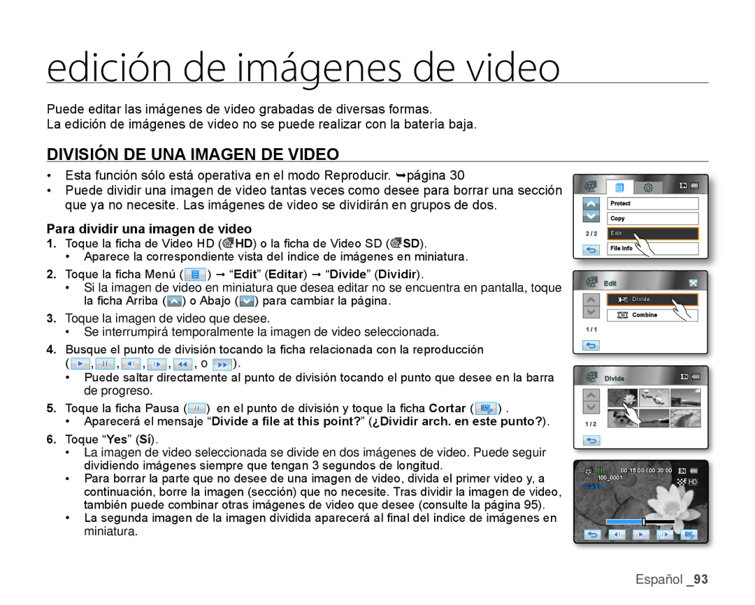 Samsung HMX-H106SN/XAA Edición de imágenes de video, División DE UNA Imagen DE Video, Para dividir una imagen de video 